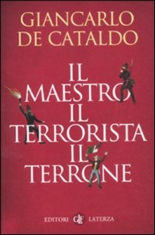 Copertina di Il maestro il terrorista il terrone