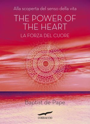 Copertina di The power of the heart. La forza del cuore.